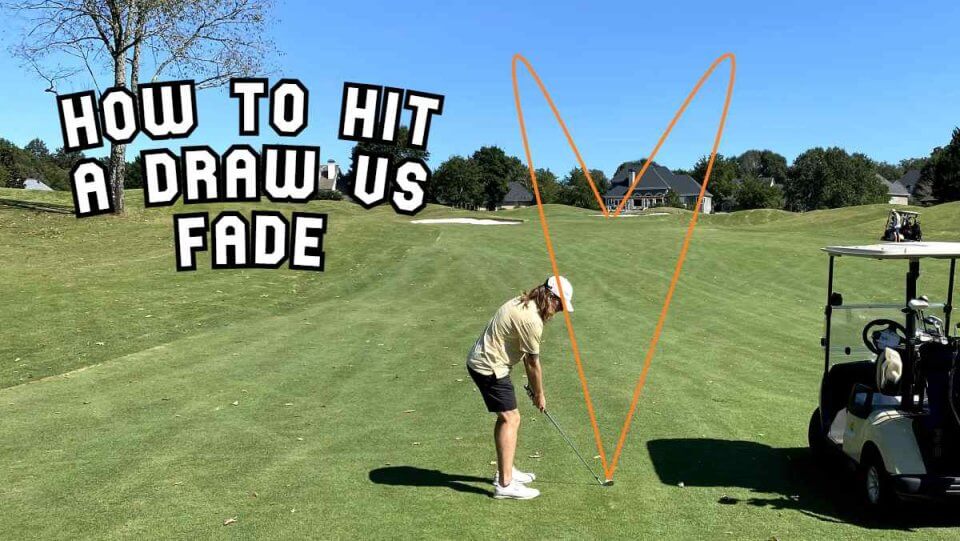 Draw vs Fade in Golf Which is Better and Easier? Advantages and