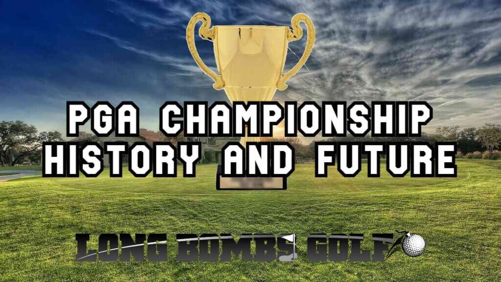 pga championship history and future