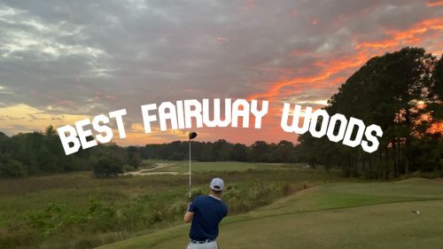 Best Fairway Woods Feature Photo